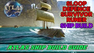 Atlas - Defence Survivor Sloop Build Guide