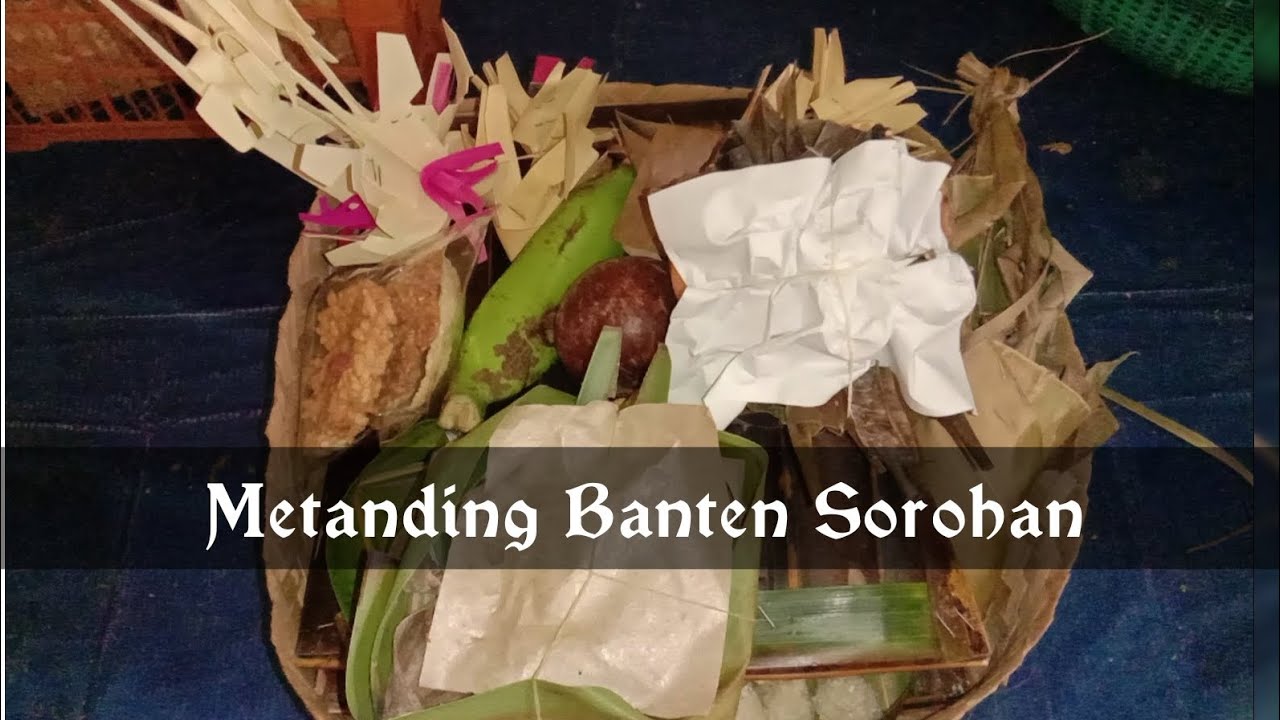Cara membuat banten sorohan
