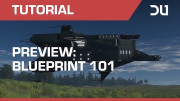 Dual Universe Pre-Alpha Tutorial: Blueprint 101 (Preview) | February 2018