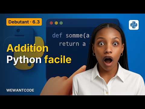 Python Cours Complet 6.3 : Addition Facile avec Fonctions [Débutant]
