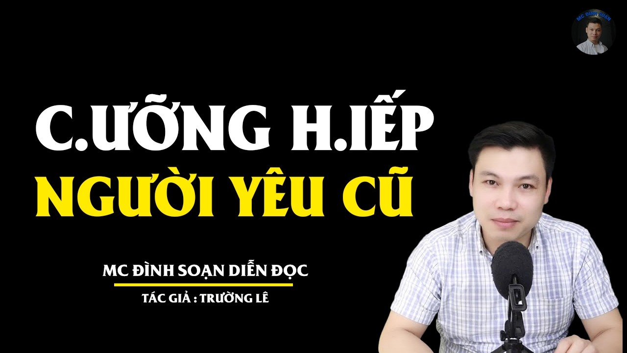 TRUYỆN MA ĐÌNH SOẠN: CƯỠNG HIẾP NGƯỜI YÊU CŨ : CHUYỆN MA MỚI NHẤT 2026