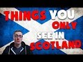 Things you will only see in SCOTLAND!!!