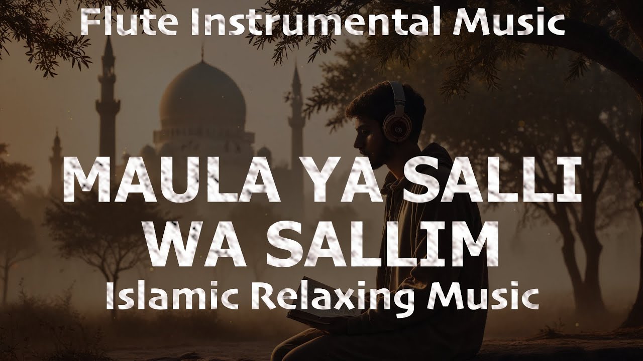 Maula Ya Salli Wa Sallim ⋮ Emotional Instrumental Music of Qasida Burda Sharif | Islamic Music