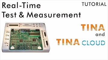 Real-time Test and Measurement with TINA and TINACloud