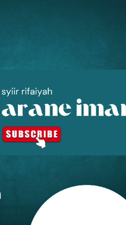 Arane Iman (Syiir Jawa Lagu Rifaiyah)