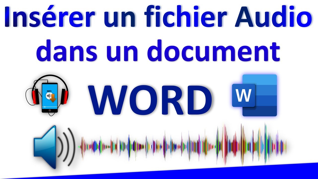 Insérer un fichier AUDIO dans un document WORD - Tutoriel Microsoft WORD -  YouTube