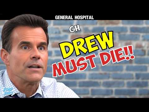 General Hospital: Drew Cain Needs to Die! Here’s Why & How! | Soap Dirt
