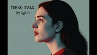 Turko Italo - Try Again (Ai Italo-Disco 2024)