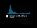 Close To The Stars Breakbeat Close To The Stars Breakbeat