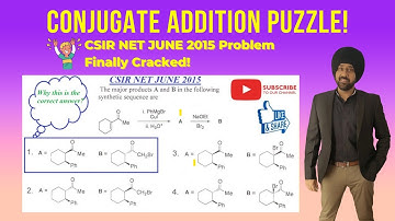 Mind-Blowing Conjugate Addition Showdown (CSIR-NET JUNE 2015)