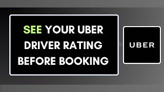 How to See Your Uber Driver Rating Before Booking