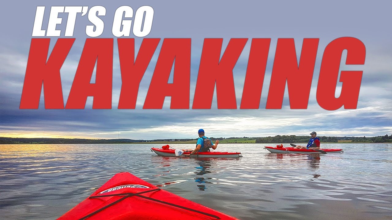 Let's Go Kayaking - YouTube