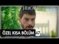 Hercai Özel Kısa Bölümler | 47. Bölüm