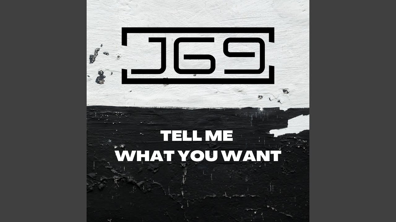Watch Tell Me What You Want on YouTube