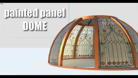 Painted Panel DOME  | SketchUp