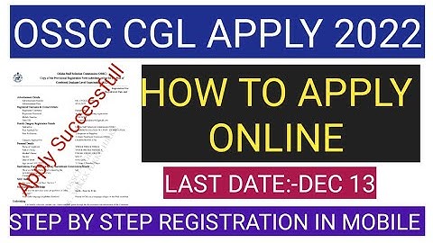 OSSC CGL ONLINE APPLY 2022/HOW TO APPLY OSSC CGL 2022/OSSC COMBINED GRADUATE LAVEL ONLINE APPLY 2022