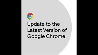 update to the latest version of google chrome