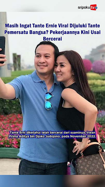 Masih Ingat Tante Ernie Viral Dijuluki Tante Pemersatu Bangsa? Pekerjaannya Kini Usai Bercerai