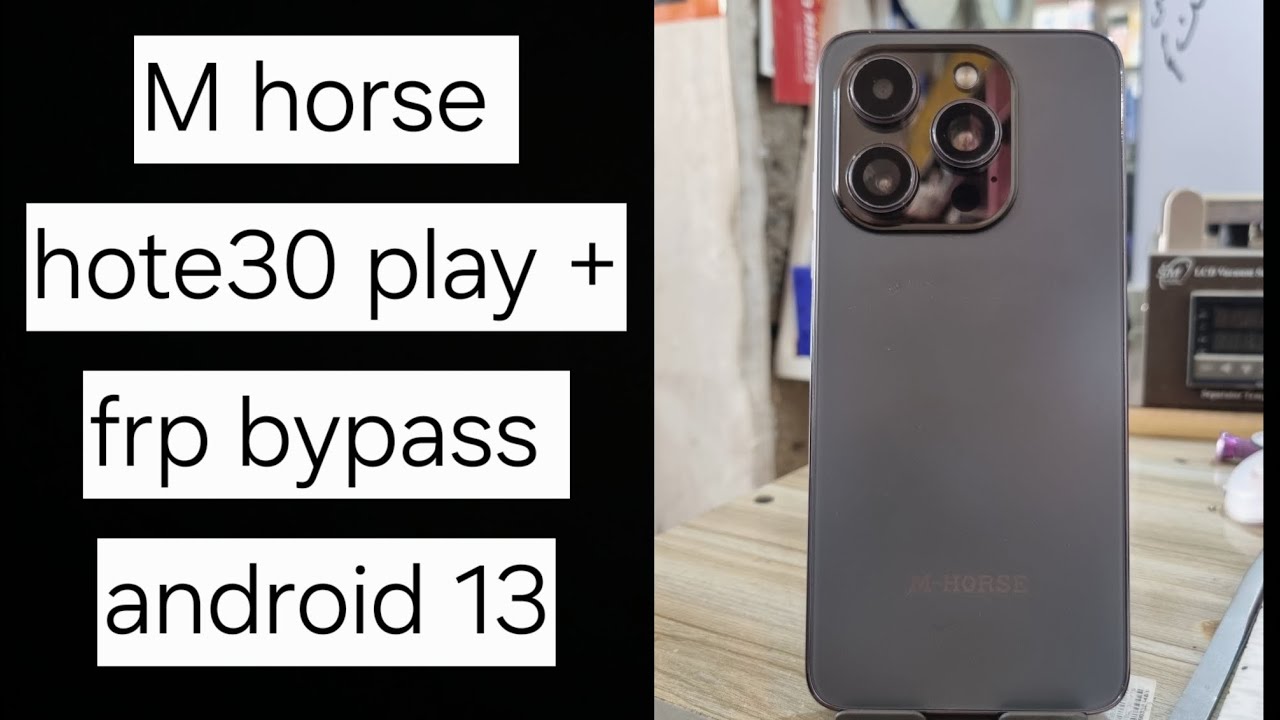 M Horse hote30 play plus frp bypass android 13 app disable not working