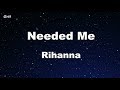 Needed Me Rihanna Karaoke No Guide Melody Instrumental