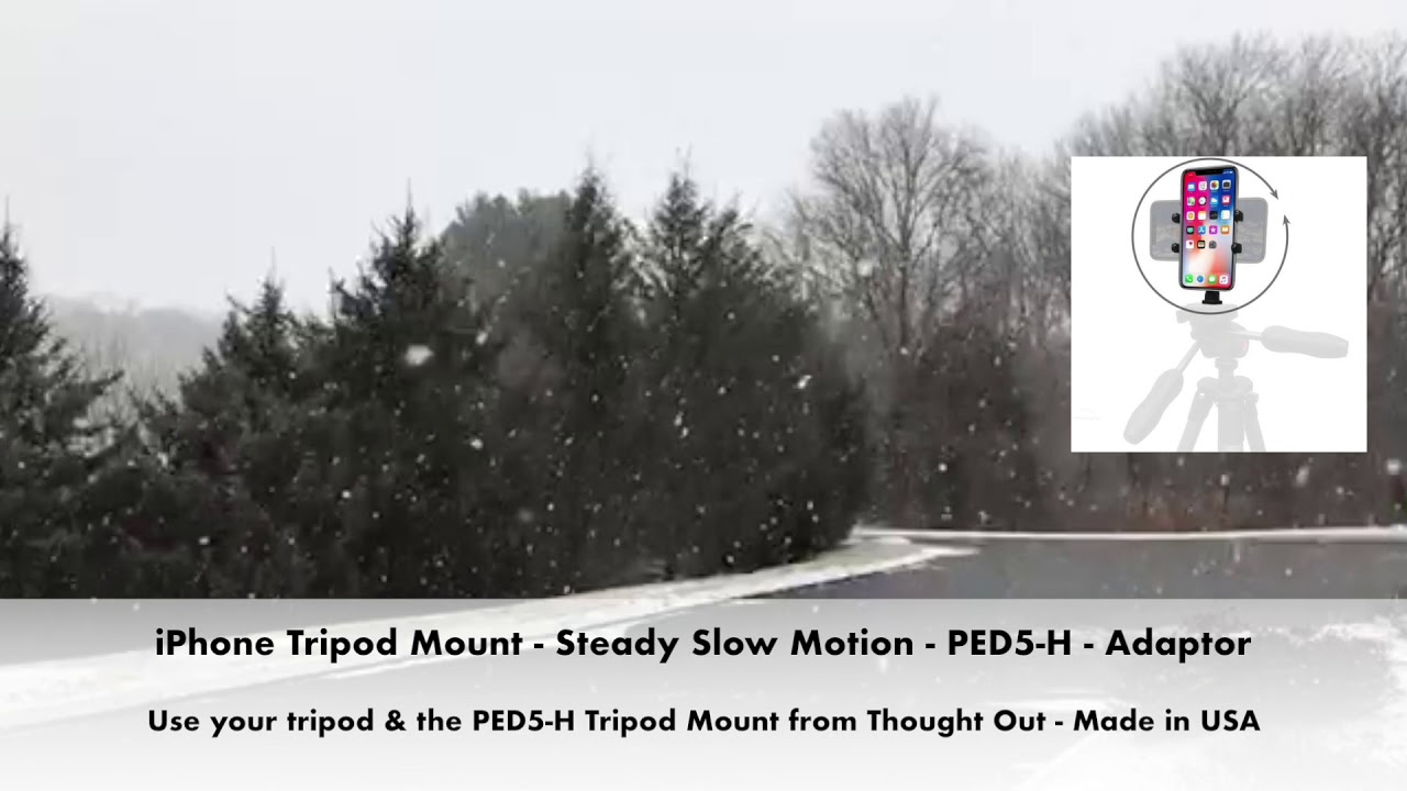 iPhone Tripod Mount Adaptor - Steady Slow Motion - PED5 H