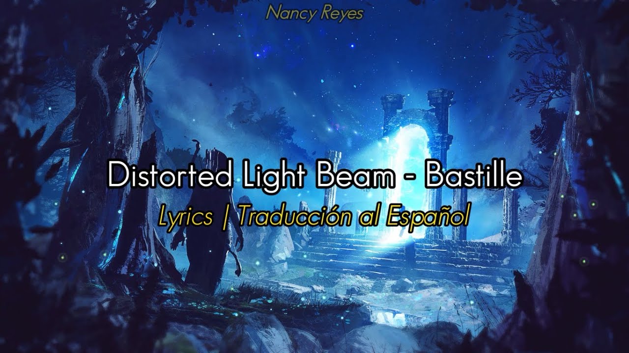 Distorted Light Beam Bastille Lyrics / Traducción al Español YouTube