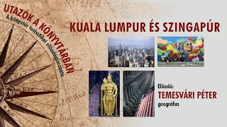 Utazók a könyvtárban: Kuala Lumpur és Szingapúr