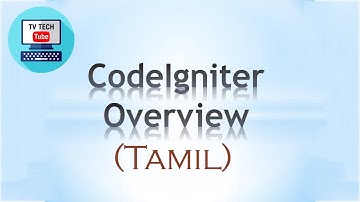 CodeIgniter Overview (Tamil) - PART - I