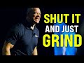 QUIT being SOFT and GET TO WORK - Jocko WIllink - Motivation
