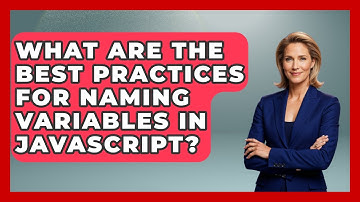What Are the Best Practices for Naming Variables in JavaScript? | JavaScript Toolkit News