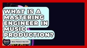 What Is A Mastering Engineer In Music Production? - Music Producer Mastery