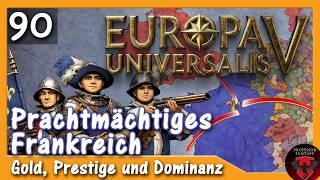 90 | EUV Prachtmächtiges Frankreich (Dominanz | Longplay | deutsch) #europauniversalisv