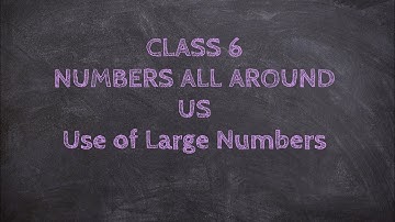 6th Class -Numbers All Around Us - Use of Large Numbers || A.P State New Syllabus