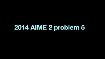 2014 AIME 2 problem 5