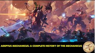 Adeptus Mechanicus: A Complete History of The Mechanicus