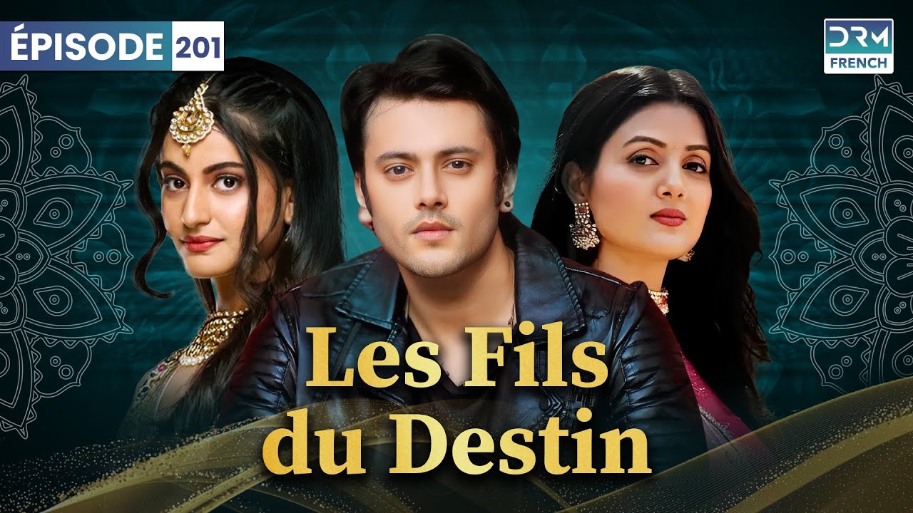 Les Fils du Destin - Kismat Ki Lakiron Se - Épisode 201 - Serie Indienne en Francais | DB1L