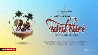 Video UCAPAN SELAMAT HARI RAYA Idul Fitri  2024 - Part12