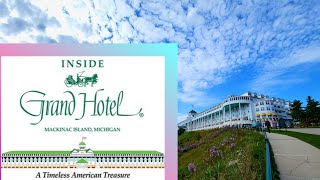 THE GRAND HOTEL TOUR - MACKINAC ISLAND, MICHIGAN