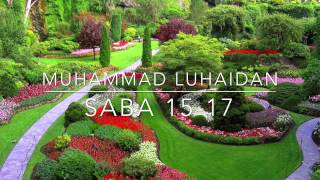 Surah Saba 15-17 | Muhammad Al-Luhaidan