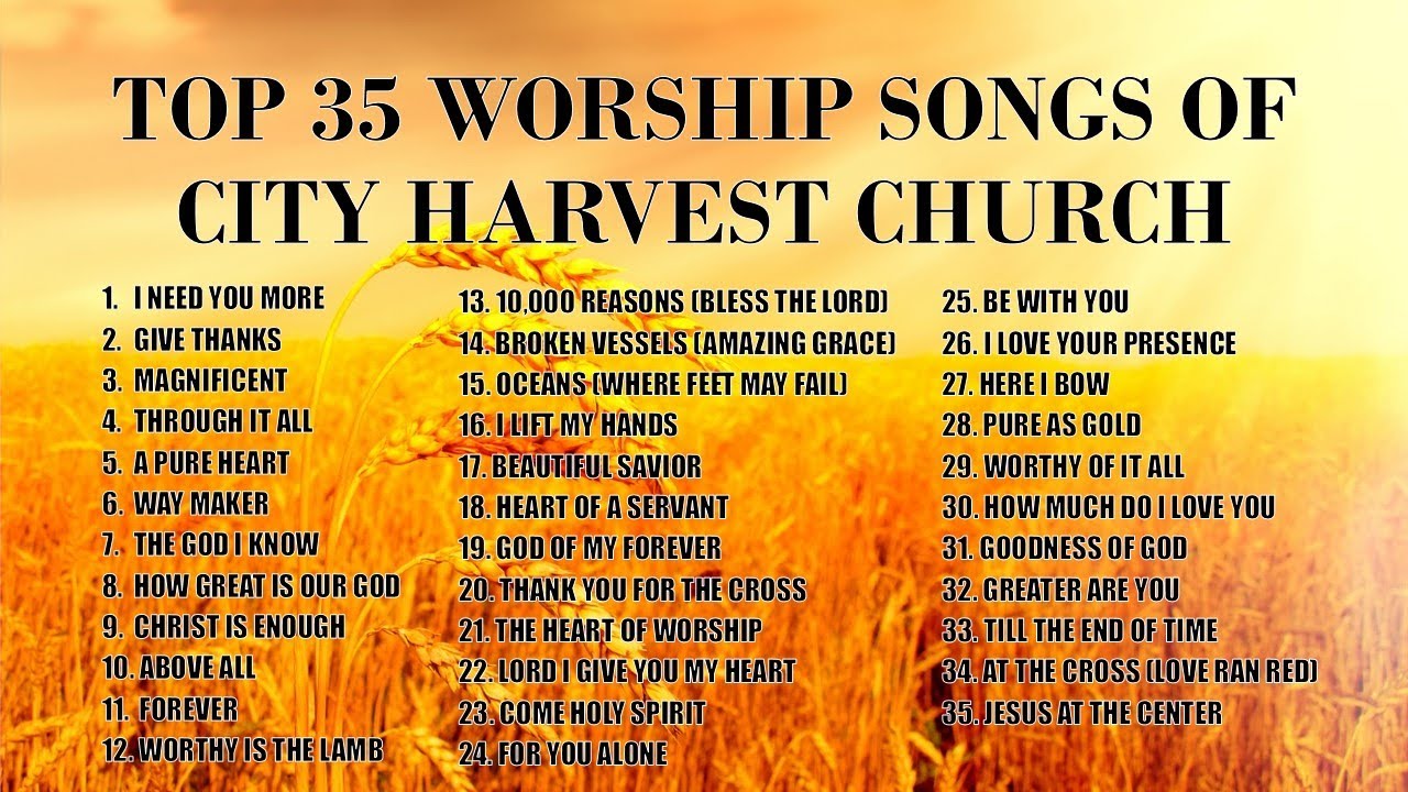 BEST OF CITY HARVEST CHURCH NONSTOP WORSHIP MUSIC PLAYLIST LIVE WORSHIP SERVICE CHC