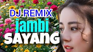 Download Lagu Sayang DJ remix Jambi terbaru  MP3