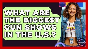 What Are The Biggest Gun Shows In The U.S.? - Conventions Network