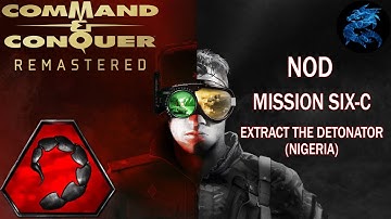 Command & Conquer Remastered - NOD Mission Six C - Extract The Detonator (Nigeria)