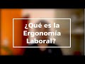 ¿Qué es la Ergonomía Laboral?