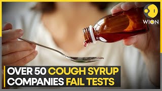 India: Over 50 cough syrup companies fail quality tests; WHO links bad quality syrups to deaths