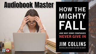 Famous How The Mighty Fall Best Audiobook Summary by Jim Collins Net Worth