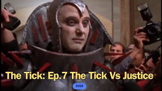 The Tick: Ep7 The Tick Vs Justice (2002)