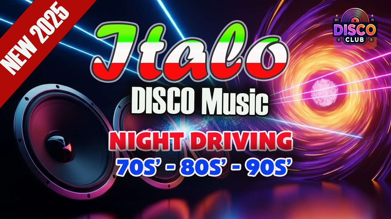 Driving Music Italo Disco 🚛MEGAMIX INFINITE DRIVE Ultimate Instrument 2025 Nostagia Eurobeat 80s 90s