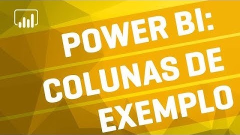 [Power BI] Tratamento de Dados com Colunas de Exemplo