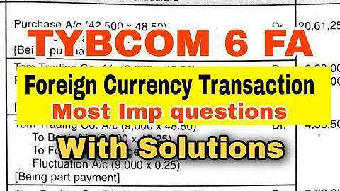 TYBCOM 6 FA Foreign Currency  Imp Q. With Solutions || Atul Sir